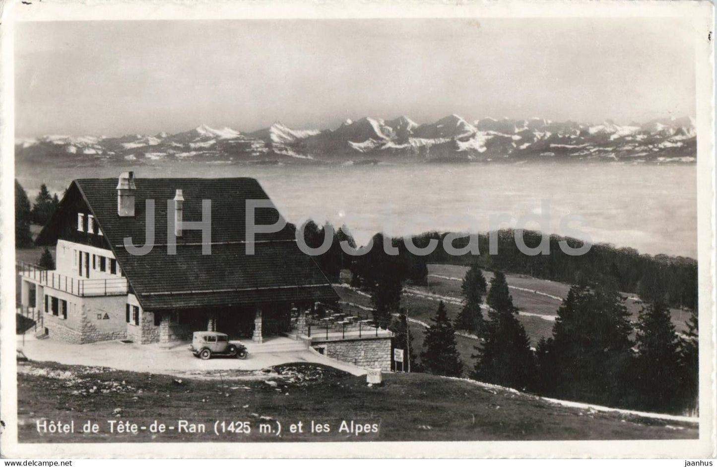 Hotel Tete-de-Ran1425 m et les Alpes - mountains hotel Alps - old car - old postcard - 1930s - Switzerland - used - JH Postcards