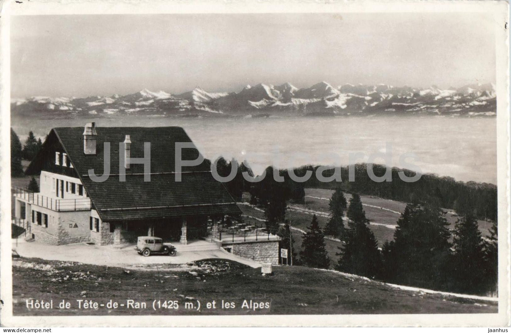 Hotel Tete-de-Ran1425 m et les Alpes - mountains hotel Alps - old car - old postcard - 1930s - Switzerland - used - JH Postcards