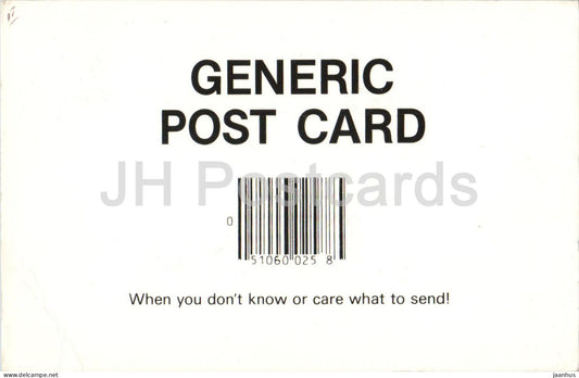 Generic Post Card - When you don't know or care what to send - Humor Novelty Postcard - barcode - 1987 - USA - used - JH Postcards