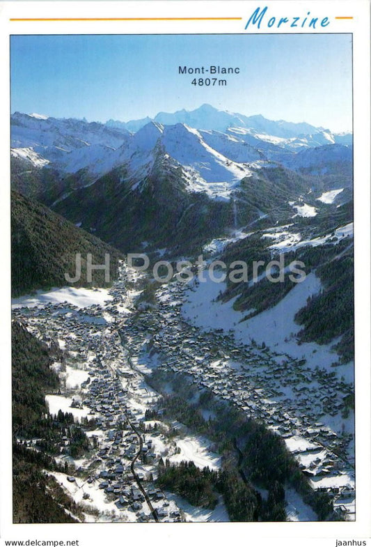 Morzine - Vue generale et le Mont-Blanc 4807 m. - alpine panorama - Alps mountains - General view - 1999 - France - used - JH Postcards