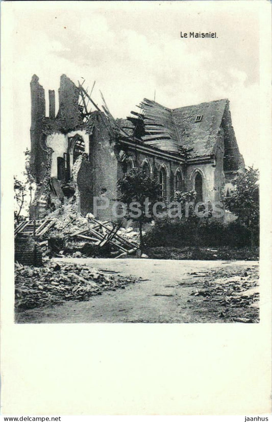 Le Maisniel - ruins - church - war destruction - WWI scene - 519 - old postcard - France - unused - JH Postcards