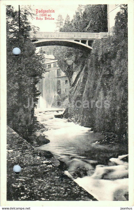 Badgastein 1046 m - Hohe Brucke - Bridge - No. 2509 - old postcard - Austria - used - JH Postcards