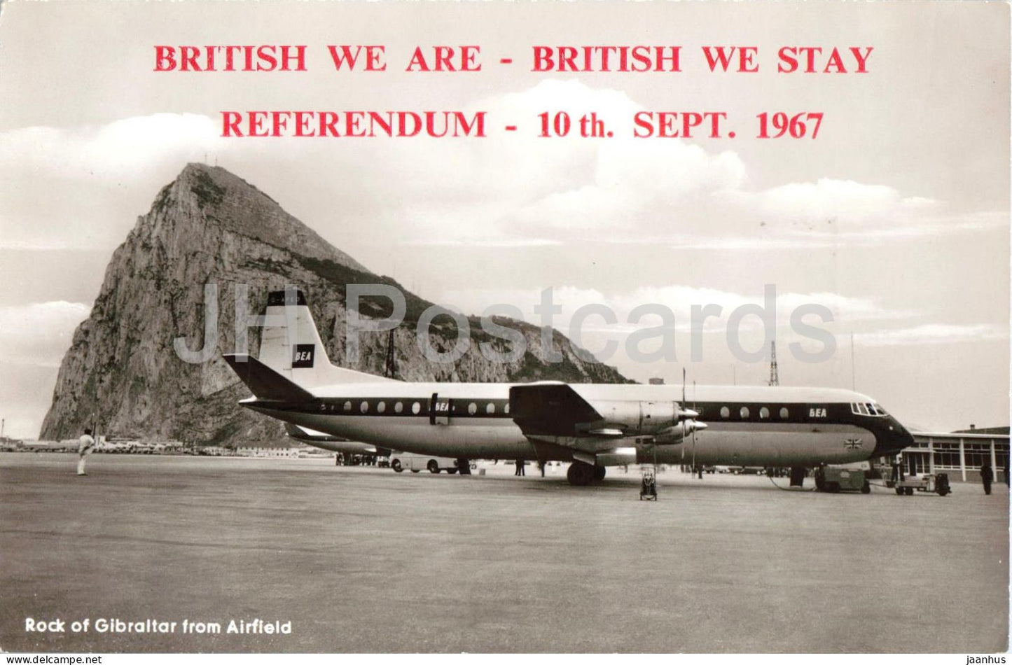 Gibraltar - British We Are - British We Stay Referendum 10 September 1967 - BEA airplane - airfield - Gibraltar - unused - JH Postcards