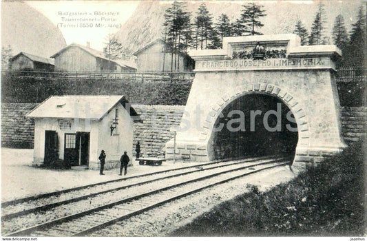 Badgastein - Bockstein Tauerntunnel Portal - No. 832 - old postcard - Austria - unused - JH Postcards