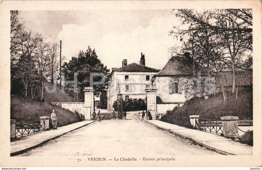 Verdun - La Citadelle - Entree principale - Citadel - Main Entrance - WWI - 71 - old postcard - France - unused - JH Postcards