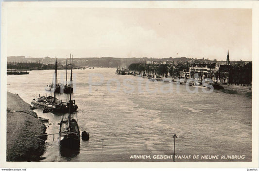 Arnhem - Gezicht vanaf de Nieuwe Rijnbrug - view from New Rhine Bridge - ship - old postcard - Netherlands - unused - JH Postcards