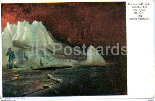 Dachstein Rieseneishohle bei Obertraun - Der Monte Cristallo - cave - 21 - old postcard - Austria - unused - JH Postcards