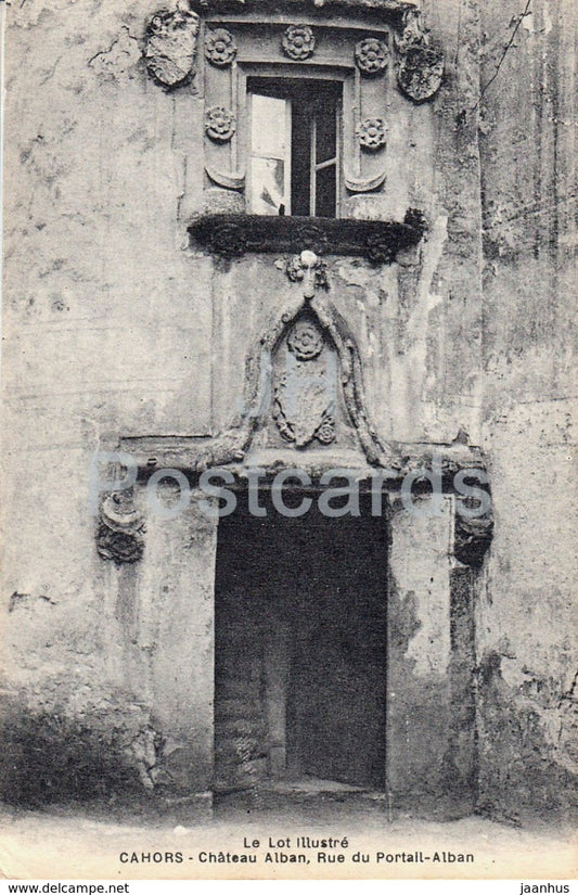 Cahors - Chateau Alban - Rue du Portail Alban - castle - old postcard - France - unused - JH Postcards