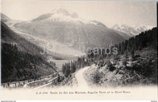 Route du Col des Montets Aiguille Verte et le Mont Blanc - 2784 - old postcard - France - unused - JH Postcards