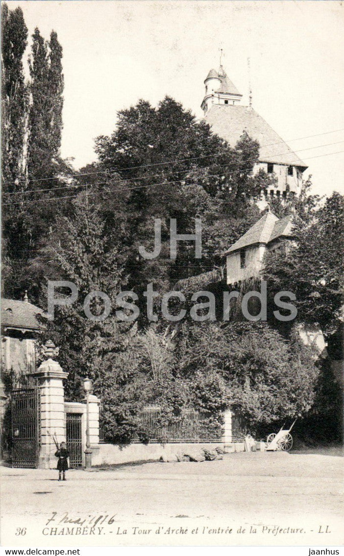 Chambery - La Tour d'Arche et l'entree de la Prefecture - 36 - old postcard - 1916 - France - used - JH Postcards