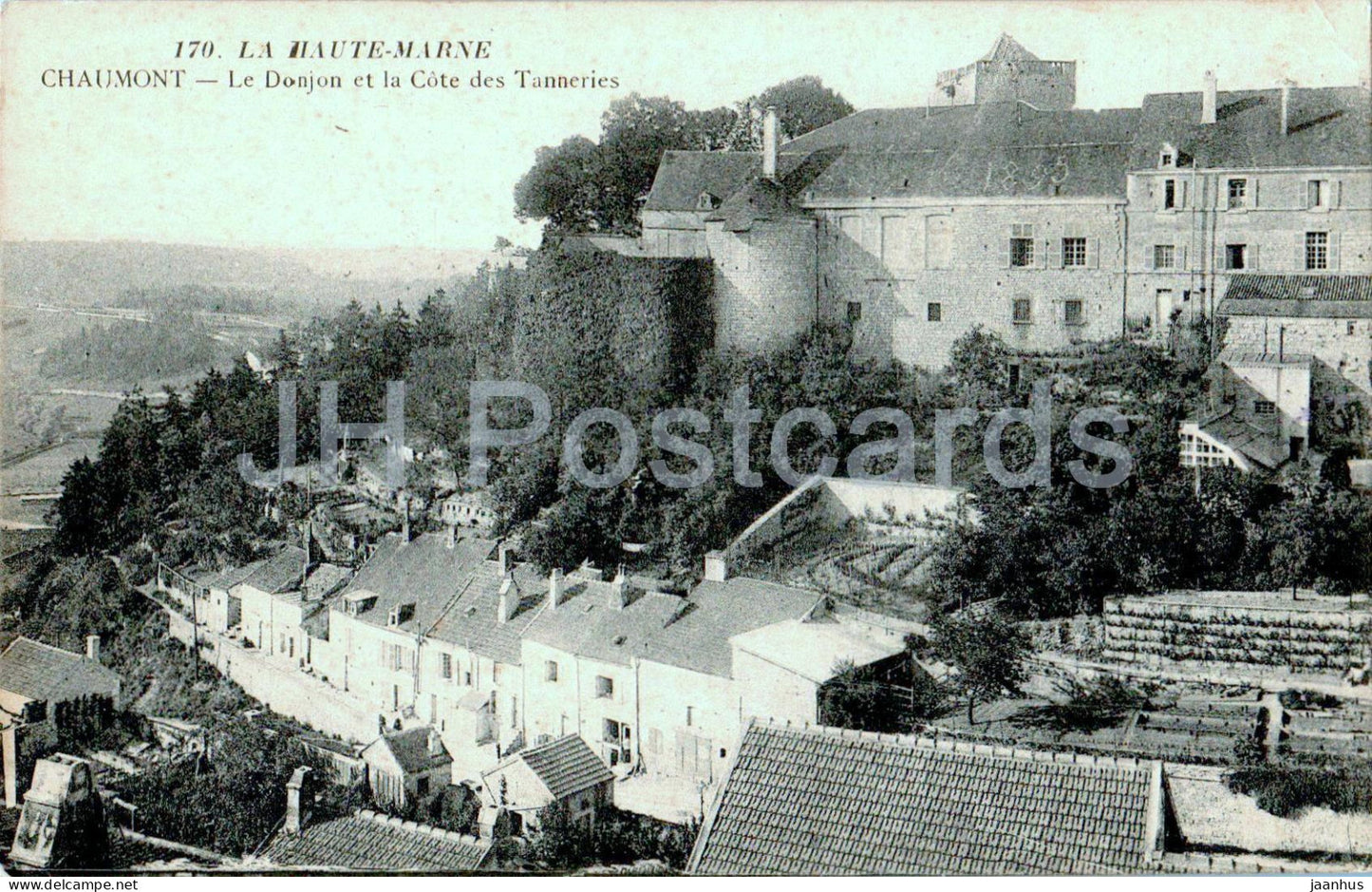 Chaumont - Le Donjon et la Cote des Tanneries - 170 - old postcard - 1916 - France - used - JH Postcards