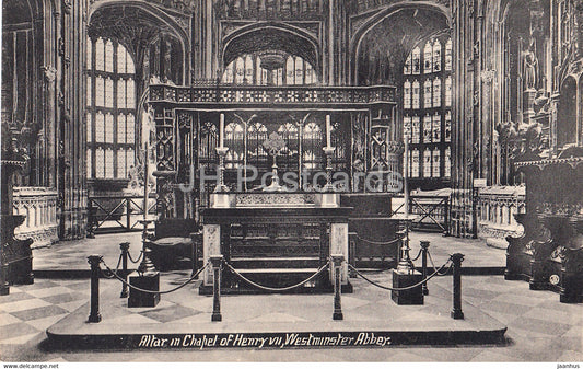 London - Altar in Chapel of Henry VII - Westminster Abbey - Valentine - old postcard - England - United Kingdom - unused - JH Postcards