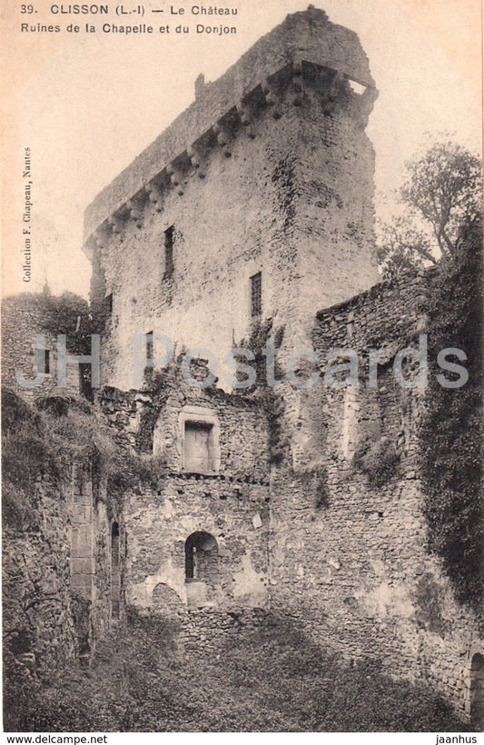 Clisson - Le Chateau - Ruines de La Chapelle et du Donjon - castle ruins - 39 - old postcard - France - unused - JH Postcards