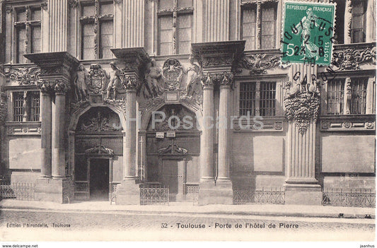 Toulouse - Porte de l'hotel de Pierre - hotel - 52 - 1909 - old postcard - France - used - JH Postcards