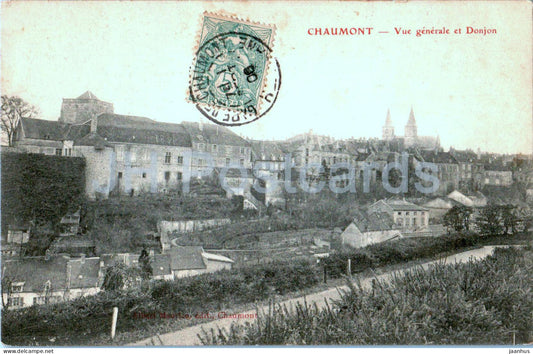 Chaumont - Vue Generale et Donjon - old postcard - 1906 - France - used - JH Postcards