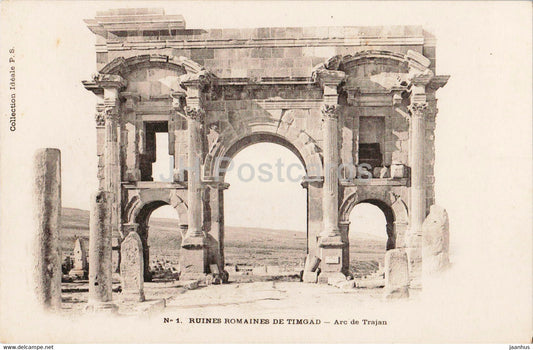 Ruines Romaines De Timgad - Arc de Trajan - 1 - ancient world - old postcard - Algeria - unused - JH Postcards