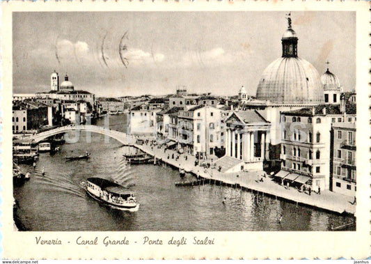 Venezia - Venice - Canal Grande - Ponte degli Scalzi - Scalzi Bridge - boat - old postcard - 1957 - Italy - used - JH Postcards