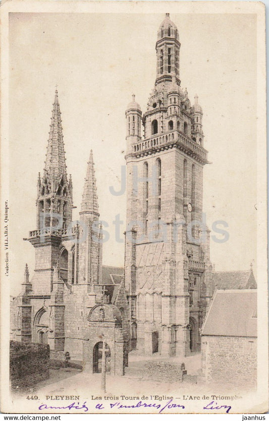 Pleyben - Les Trois Tours de l'Eglise  - L'Arc de Triomphe - church - 449 - old postcard - 1903 - France - used - JH Postcards