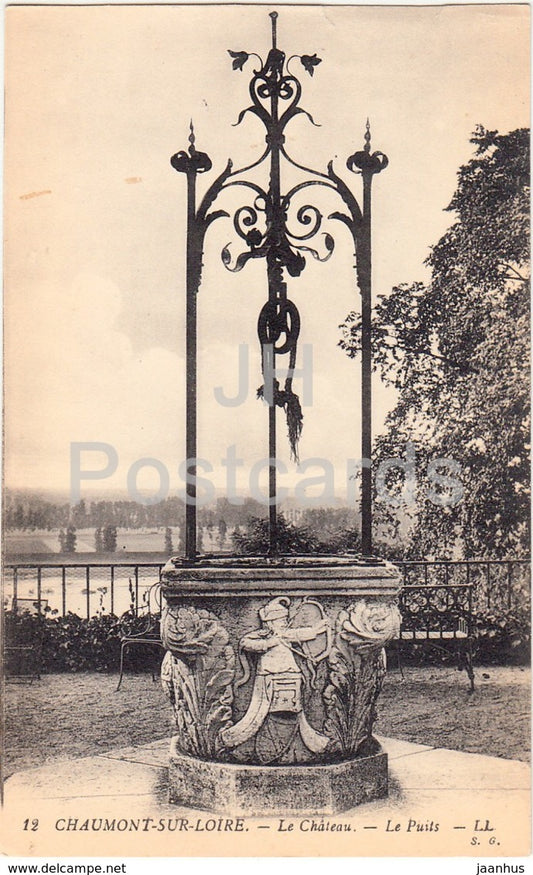 Chaumont Sur Loire - Le Chateau - Le Puits - castle - old postcard - France - unused - JH Postcards