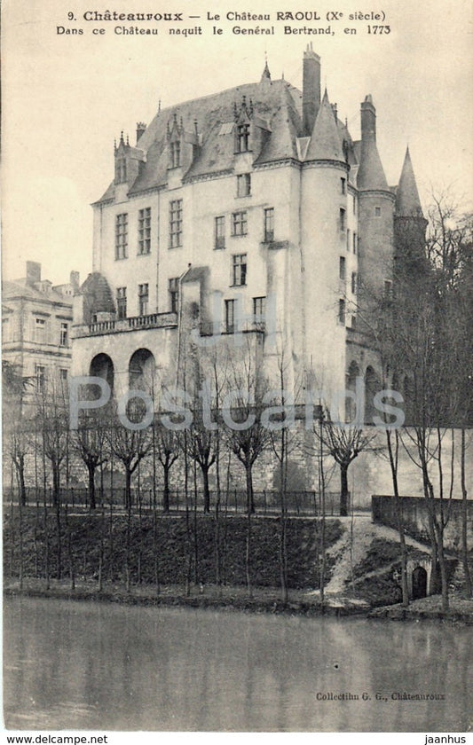 Chateauroux - Le Chateau Raoul - Dans ce Chateau naquit le General Bertrand  castle - 9 - old postcard - France - unused - JH Postcards