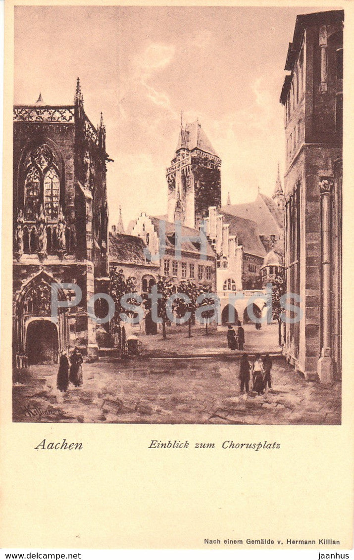 Aachen - Einblick zum Chorusplatz - Gemalde v Hermann Killian - old postcard - Germany - unused - JH Postcards