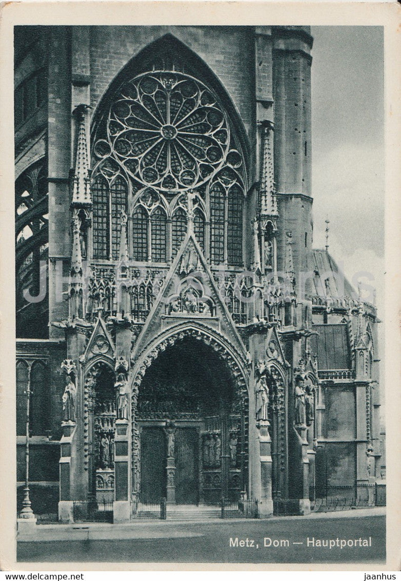 Metz - Dom - Hauptportal - cathedral - old postcard - France - unused - JH Postcards