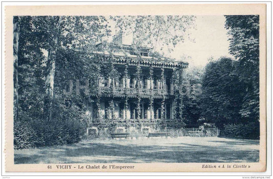 Le Chalet de l´Empereur - The Chalet of the Emperor - 61 - Vichy - Allier - France - unused - JH Postcards