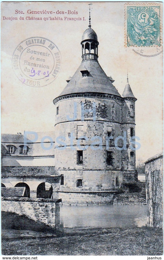 Ste Genevieve des Bois - Donjon du Chateau qu'habita Francois I - castle - old postcard - France - used - JH Postcards