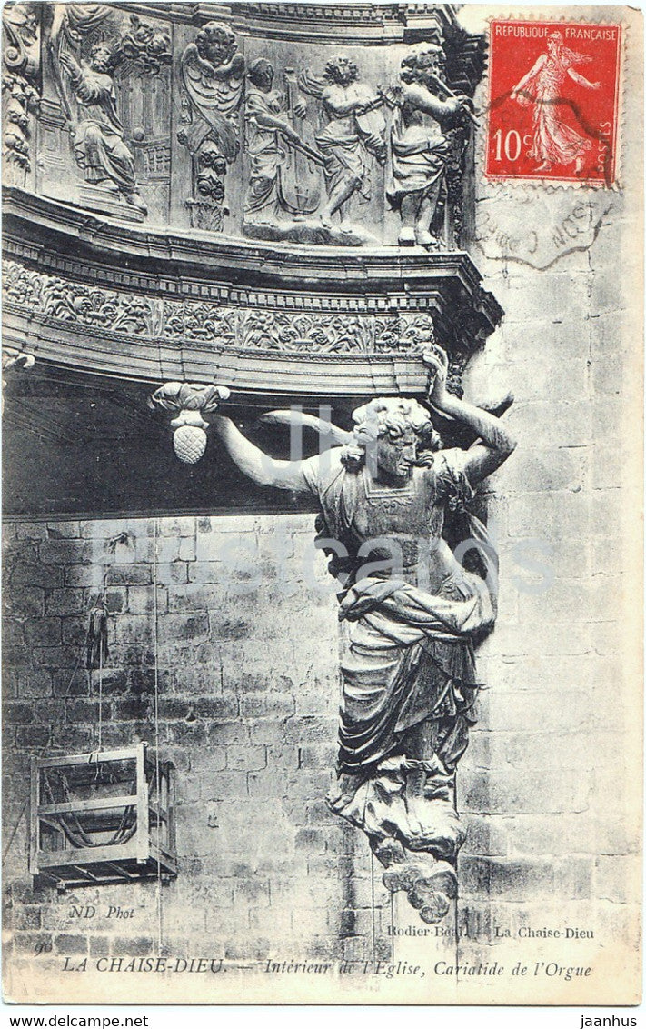 La Chaise Dieu - Interieur de l'Eglise - Cariatide de l'Orgue - church - 90 - old postcard - 1925 - France - used - JH Postcards