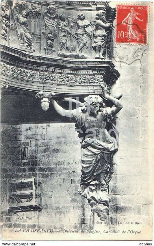 La Chaise Dieu - Interieur de l'Eglise - Cariatide de l'Orgue - church - 90 - old postcard - 1925 - France - used - JH Postcards