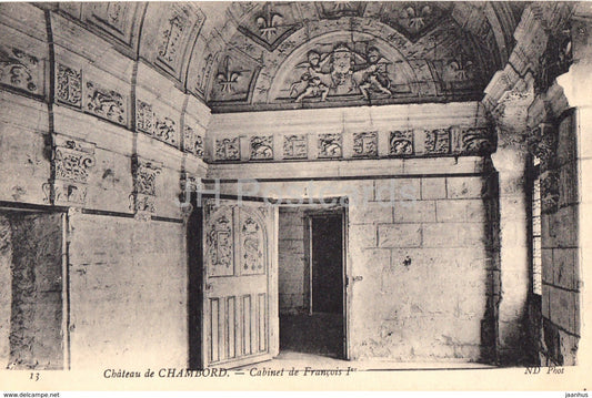 Chateau de Chambord - Cabinet de Francois Ier - castle - 13 - old postcard - France - unused