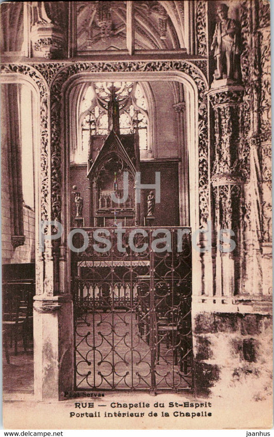 Rue - Chapelle du St Esprit - Portail interieur de la Chapelle - old postcard - France - unused - JH Postcards