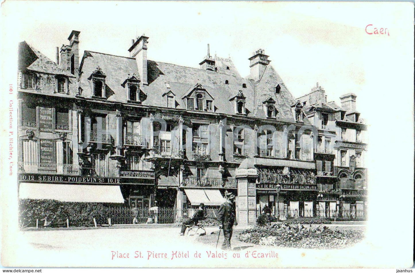 Caen - Place St Pierre Hotel de Valois ou d'Ecaville - old postcard - France - unused - JH Postcards