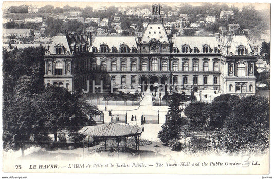 Le Havre - L'Hotel de Ville et le Jardin Public - The Town Hall - 75 - old postcard - France - unused - JH Postcards