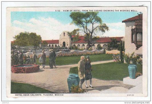 View of Hotel From the Casino Showing Wishing Well, Hotel Agua Caliente, Tijuana - old postcard - Mexico - used - JH Postcards