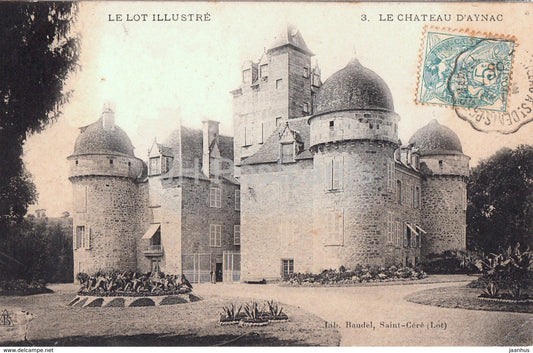 Le Lot Illustre - Le Chateau D'Aynac - castle - 3 - old postcard - 1905 - France - used - JH Postcards