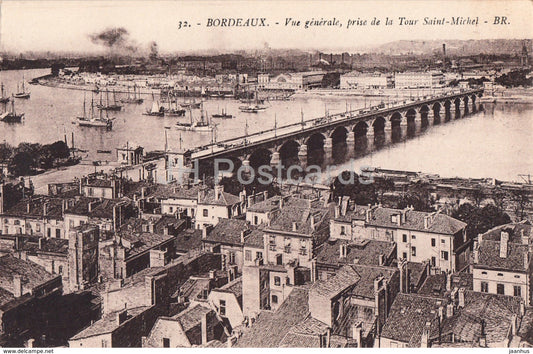 Bordeaux - Vue Generale - Prise de la Tour Saint Michel - bridge - sailing ship - 32 - old postcard - France - unused