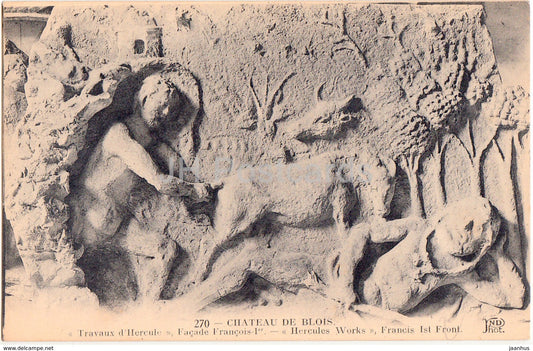 Chateau de Blois - Travaux d'Hercule - Facade Francois Ier - Hercules - castle - 270 - old postcard - France - unused - JH Postcards