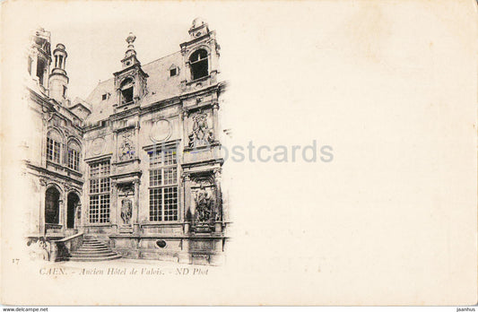 Caen - Ancien Hotel de Valois - 17 - old postcard - France - unused - JH Postcards