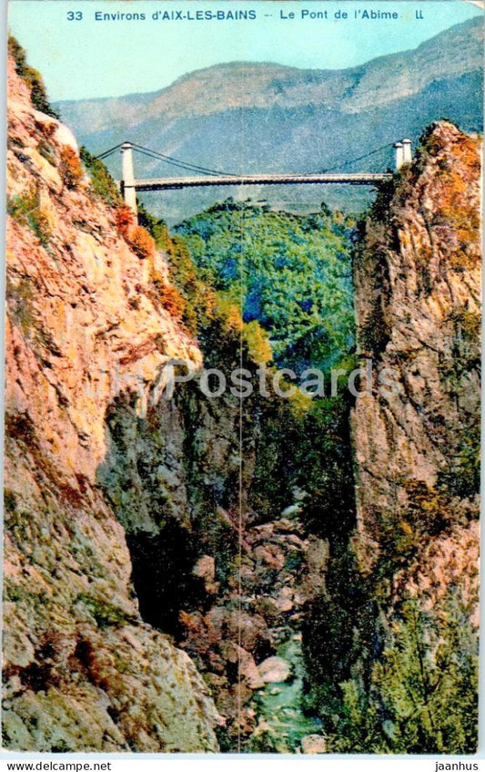 Environs d'Aix Les Bains - Le Pont de l'Abime - bridge - 33 - old postcard - France - unused - JH Postcards