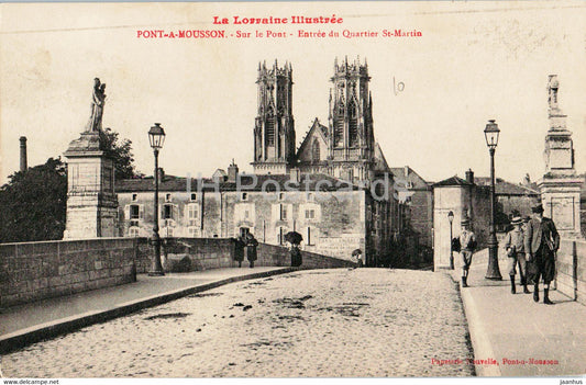 Pont a Mousson - Sur le Pont - Entree du Quartier St Martin - bridge - old postcard - France - unused - JH Postcards