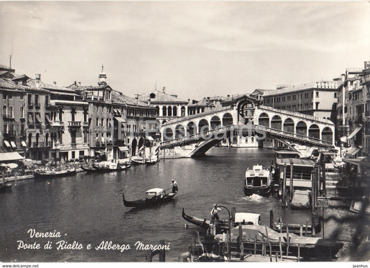 Venezia - Venice - Ponte di Rialto e Albergo Marconi - Rialto's Bridge - Marconi - old postcard - 1950s - Italy - used - JH Postcards