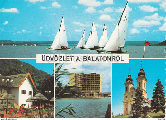 Greetings from lake Balaton - hotel - sailing boat - church - multiview - 1977 - Hungary - used - JH Postcards