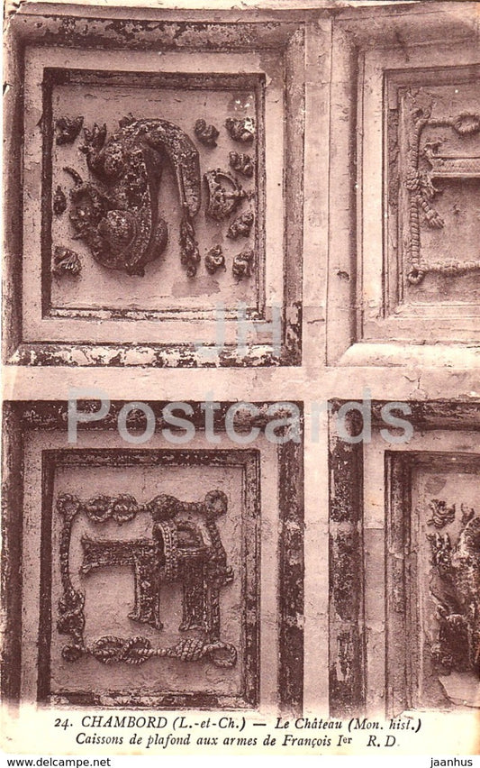 Chambord - Le Chateau - Caissons de plafond aux armes de Francois Ier - castle - 24 - old postcard - France - unused - JH Postcards
