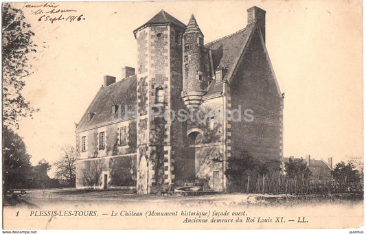 Plessis Les Tours - Le Chateau - Facade Ouest - castle - 1 - 1916 - old postcard - France - used - JH Postcards