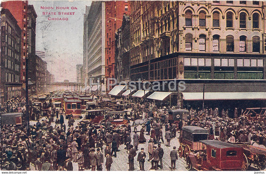 Chicago - Noon Hour on State Street - Illinois - tram - car - 1698 - old postcard - 1911 - United States USA - used - JH Postcards