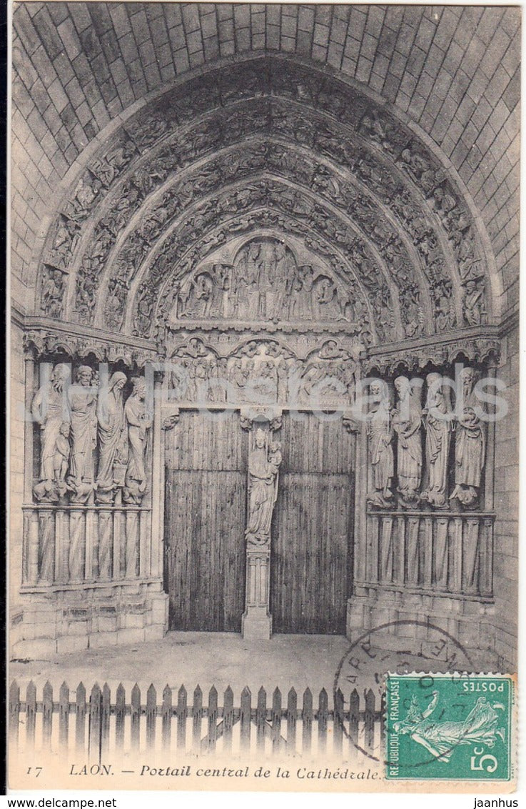Laon - Portail Central de la Cathedrale - cathedral - 17 - 1910 - old postcard - France - used - JH Postcards