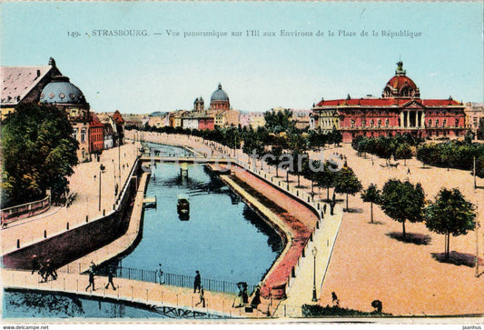 Strasbourg - Vue panoramique sur l'Ill aux Environs de la Place de la Republique - 149 - old postcard - France - unused - JH Postcards