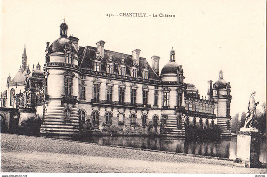 Chantilly - Le Chateau - castle - old postcard - 251 - France - unused - JH Postcards