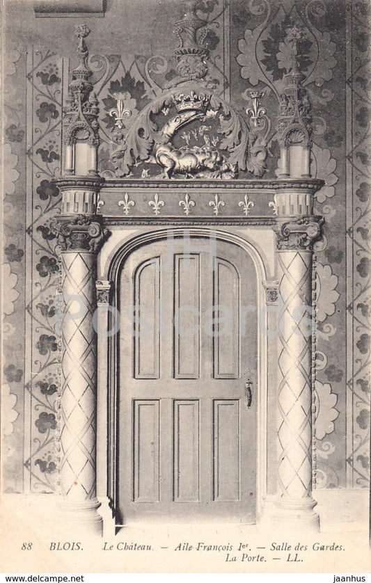 Blois - Le Chateau - Aile Francois Ier - Salle des Gardes - La Porte - castle - 88 - old postcard - France - unused